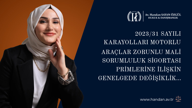 2023/31 Sayılı Karayolları Motorlu Araçlar Zorunlu Mali Sorumluluk Sigortası Primlerine İlişkin Genelgede Değişiklik Yapılmasına Dair Genelge (2025/24)