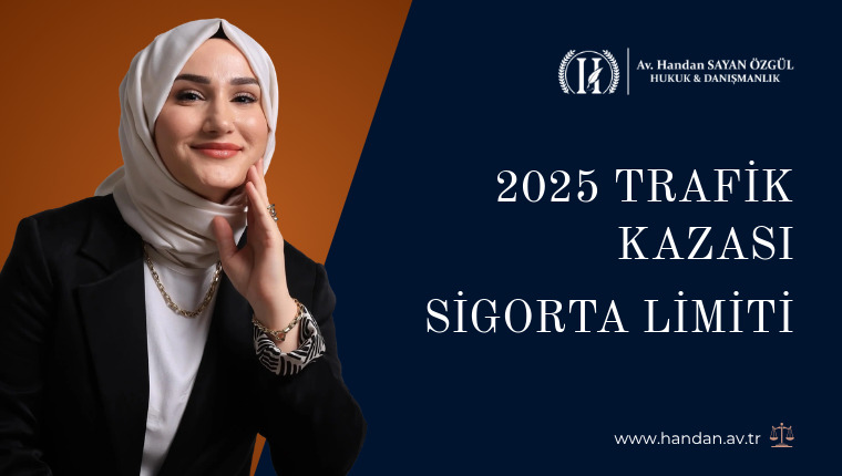 2025 Trafik Kazası Sigorta Limiti