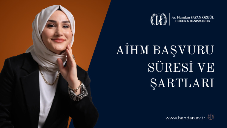 AİHM Başvuru Süresi ve Şartları