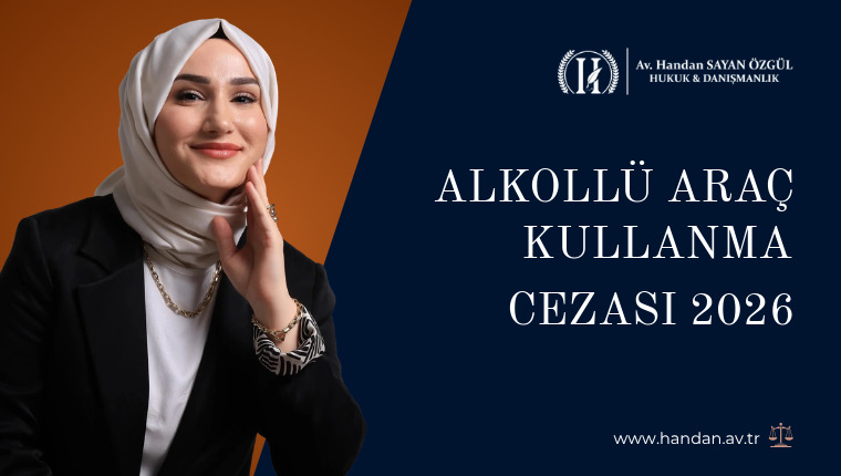 Alkollü Araç Kullanma Cezası 2026