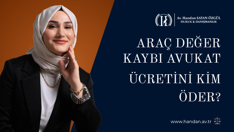 Araç Değer Kaybı Avukat Ücretini Kim Öder?