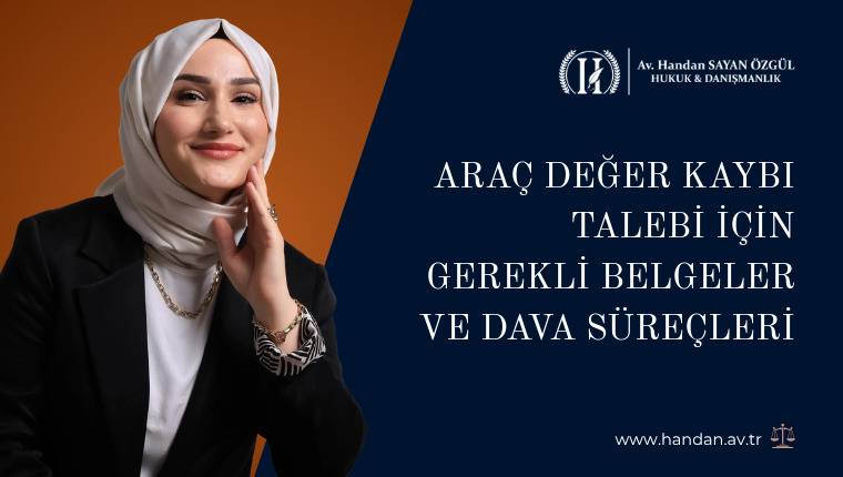 Araç Değer Kaybı Talebi İçin Gerekli Belgeler ve Dava Süreçleri (Güncel 2026)