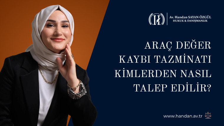 Araç Değer Kaybı Tazminatı Kimlerden Nasıl Talep Edilir?