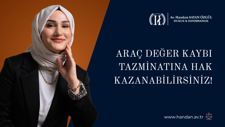 Araç Değer Kaybı Tazminatına Hak Kazanabilirsiniz!