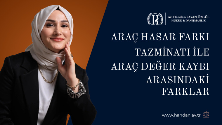 Araç Hasar Farkı Tazminatı ile Araç Değer Kaybı Arasındaki Farklar