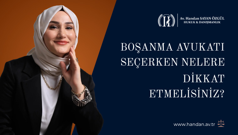 Boşanma Avukatı Seçerken Nelere Dikkat Etmelisiniz?