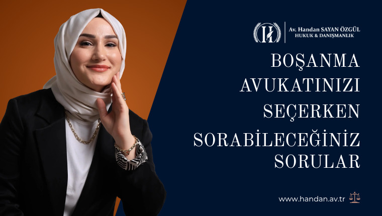 Boşanma Avukatınızı Seçerken Sorabileceğiniz Sorular