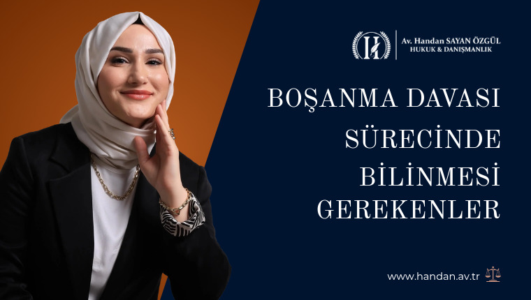 Boşanma Davası Sürecinde Bilinmesi Gerekenler