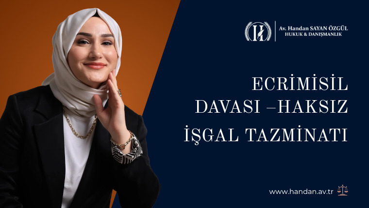 Ecrimisil Davası – Haksız İşgal Tazminatı