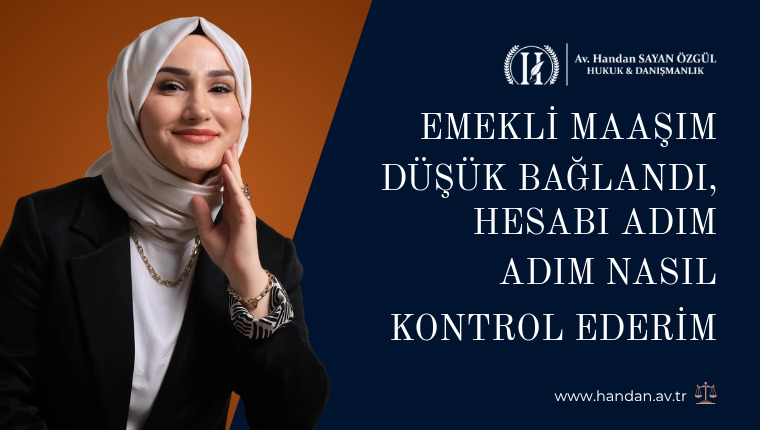 Emekli Maaşım Düşük Bağlandı, Hesabı Adım Adım Nasıl Kontrol Ederim
