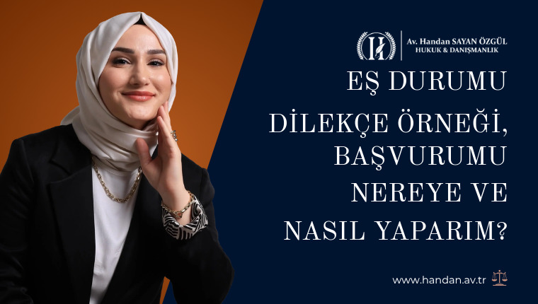 Eş Durumu Dilekçe Örneği, Başvurumu Nereye ve Nasıl Yaparım?