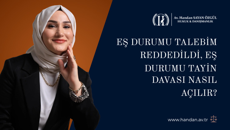 Eş Durumu Talebim Reddedildi, Eş Durumu Tayin Davası Nasıl Açılır?
