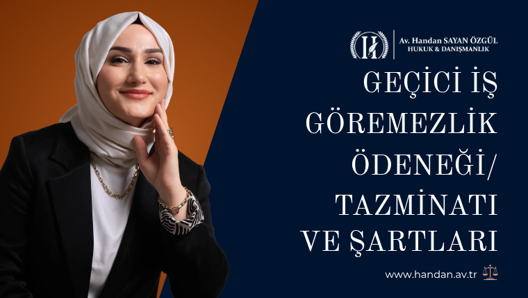 Geçici İş Göremezlik Ödeneği/Tazminatı ve Şartları