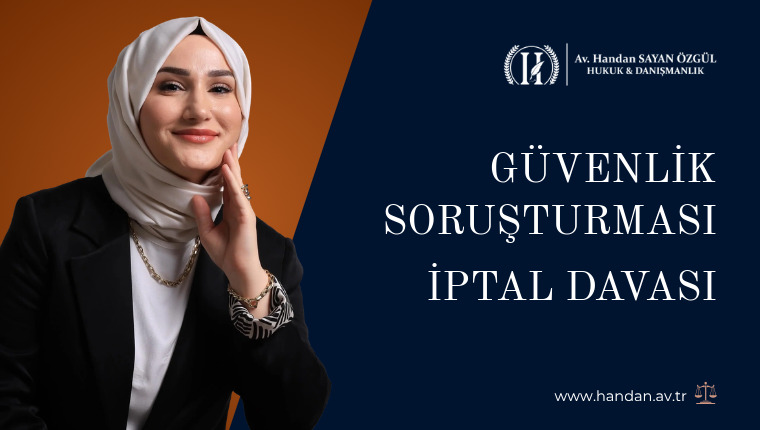 Güvenlik Soruşturması İptal Davası