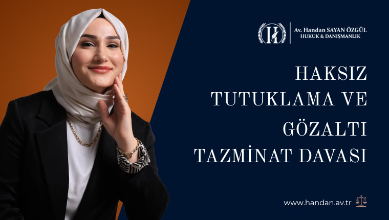 Haksız Tutuklama ve Gözaltı Tazminat Davası