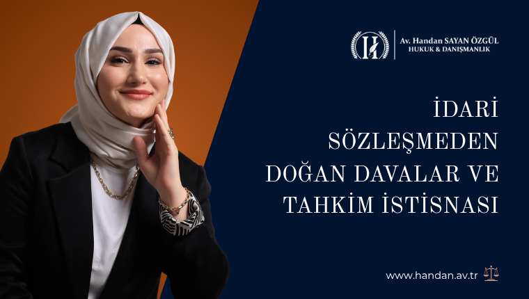 İdari Sözleşmeden Doğan Davalar ve Tahkim İstisnası