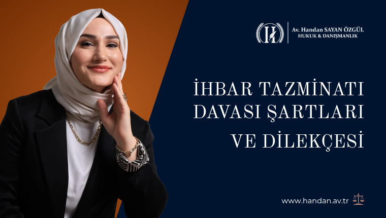 İhbar Tazminatı Davası Şartları ve Dilekçesi