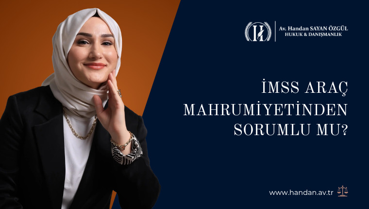 İMSS Araç Mahrumiyetinden Sorumlu mu? Emsal Yargıtay Kararı