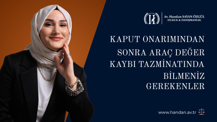 Kaput Onarımından Sonra Araç Değer Kaybı Tazminatında Bilmeniz Gerekenler