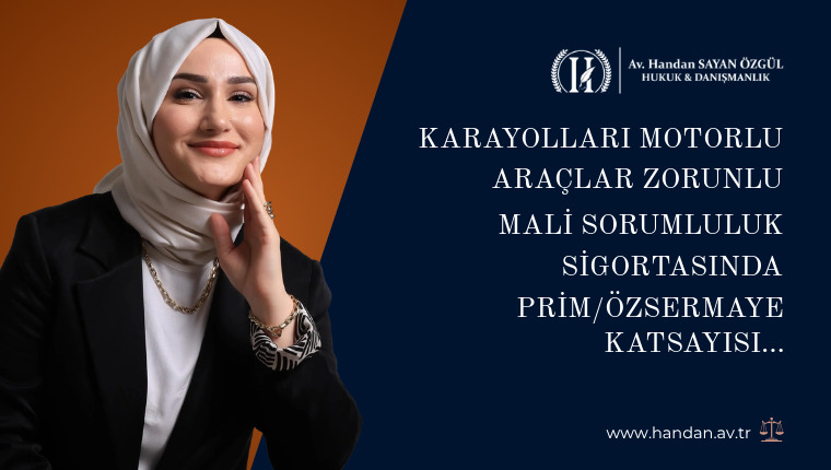 Karayolları Motorlu Araçlar Zorunlu Mali Sorumluluk Sigortasında Prim/Özsermaye Katsayısı Uygulamasına İlişkin 2023/28 Sayılı Genelgede Değişiklik Yapılmasına Dair Genelge (2025/30)