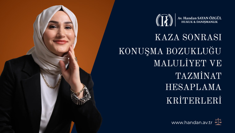 Kaza Sonrası Konuşma Bozukluğu Maluliyet ve Tazminat Hesaplama Kriterleri