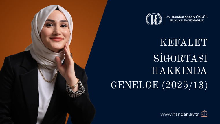 Kefalet Sigortası Hakkında Genelge (2025/13)