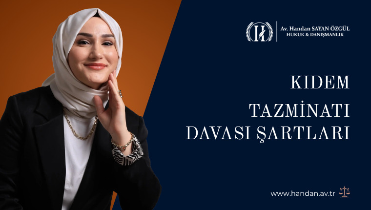 Kıdem Tazminatı Davası Şartları