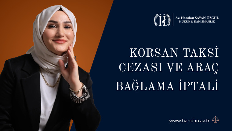 Korsan Taksi Cezası ve Araç Bağlama İptali