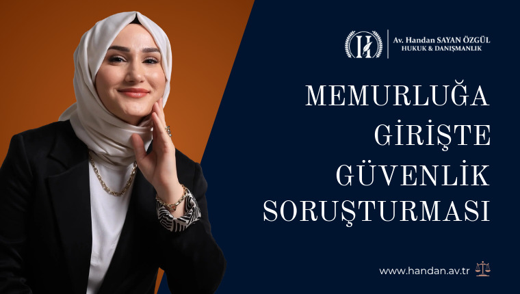 Memurluğa Girişte Güvenlik Soruşturması