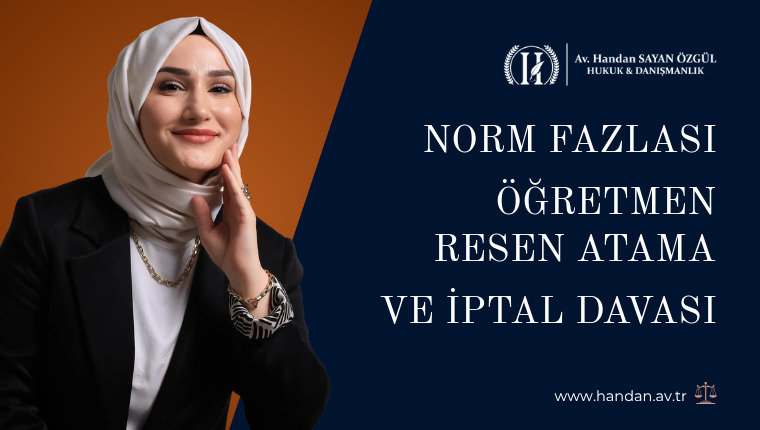 Norm Fazlası Öğretmen Resen Atama ve İptal Davası