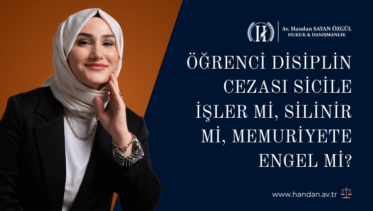 Öğrenci Disiplin Cezası Sicile İşler mi, Silinir mi, Memuriyete Engel mi?
