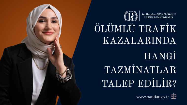 Ölümlü Trafik Kazalarında Hangi Tazminatlar Talep Edilir?