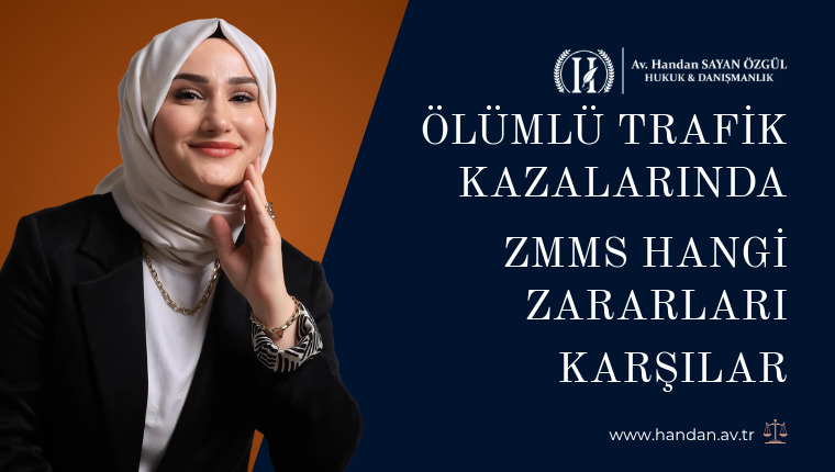Ölümlü Trafik Kazalarında ZMMS Hangi Zararları Karşılar