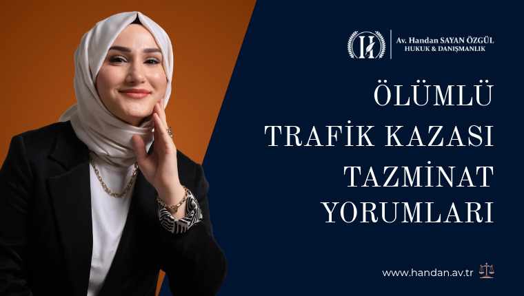 Ölümlü Trafik Kazası Tazminat Yorumları