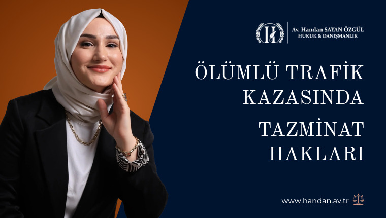 Ölümlü Trafik Kazasında Tazminat Hakları