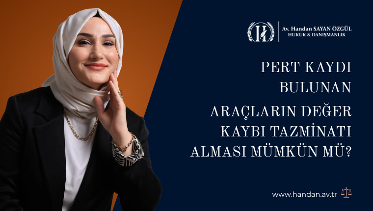 Pert Kaydı Bulunan Araçların Değer Kaybı Tazminatı Alması Mümkün Mü?