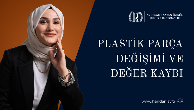 Plastik Parça Değişimi ve Değer Kaybı