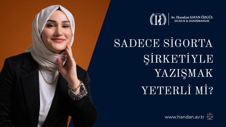 Sadece Sigorta Şirketiyle Yazışmak Yeterli mi? Araç Değer Kaybında Dava ve Tahkim Süreci