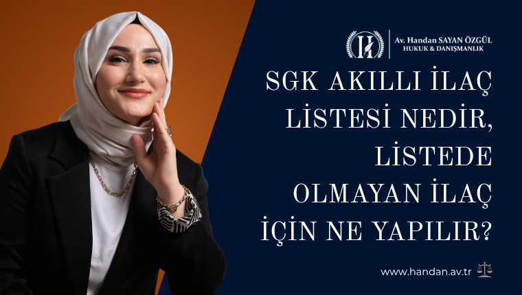 SGK Akıllı İlaç Listesi Nedir, Listede Olmayan İlaç İçin Ne Yapılır?