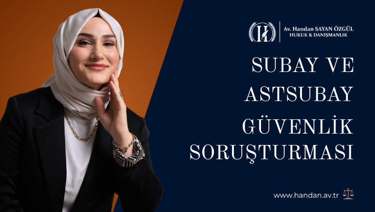Subay ve Astsubay Güvenlik Soruşturması Olumsuz Çıkarsa Ne Olur, Aile Sicili Engel mi