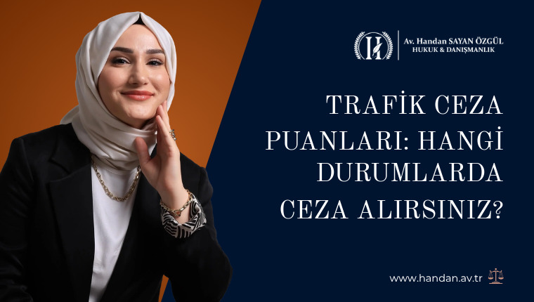 Trafik Ceza Puanları: Hangi Durumlarda Ceza Alırsınız?