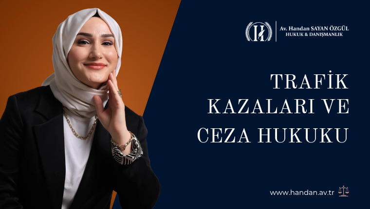 Trafik Kazaları ve Ceza Hukuku