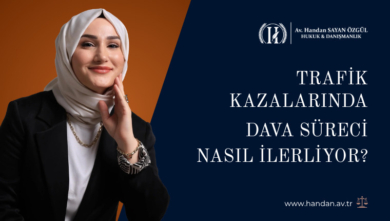 Trafik Kazalarında Dava Süreci Nasıl İlerliyor?