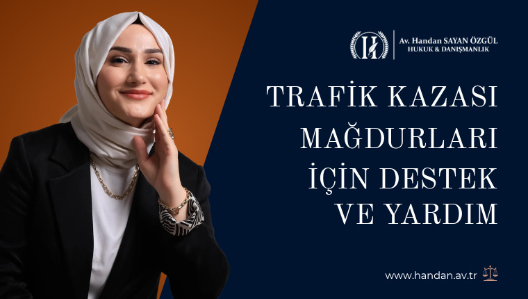 Trafik Kazası Mağdurları İçin Destek ve Yardım