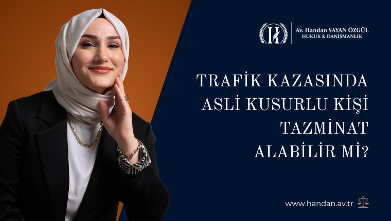 Trafik Kazasında Asli Kusurlu Kişi Tazminat Alabilir Mi?