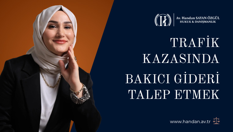 Trafik Kazasında Bakıcı Gideri Talep Etmek