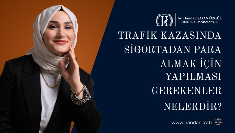 Trafik Kazasında Sigortadan Para Almak İçin Yapılması Gerekenler Nelerdir?