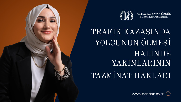 Trafik Kazasında Yolcunun Ölmesi Halinde Yakınlarının Tazminat Hakları