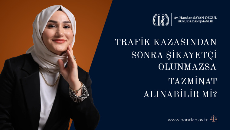 Trafik Kazasından Sonra Şikayetçi Olunmazsa Tazminat Alınabilir Mi?