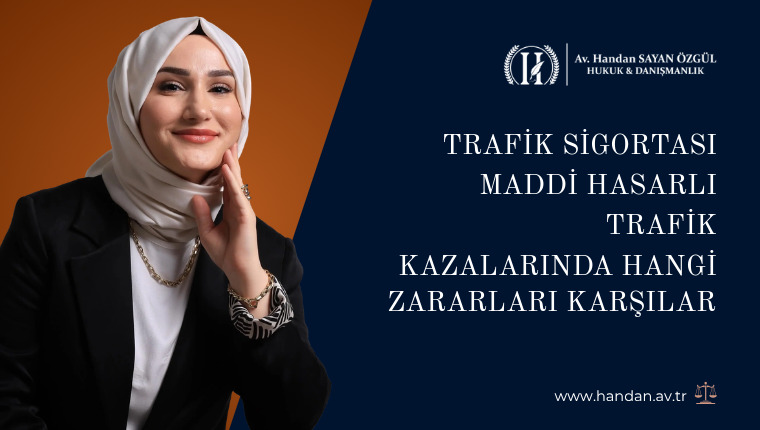 Trafik Sigortası Maddi Hasarlı Trafik Kazalarında Hangi Zararları Karşılar